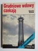 GRUDNIOWE WDOWY CZEKAJĄ - Zbigniew Branach 